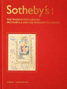 SOTHEBY'S - THE WARDINGTON LIBRARY: INCUNABULA AND THE WARDINGTON HOURS - LONDON 5 DECEMBER 2006